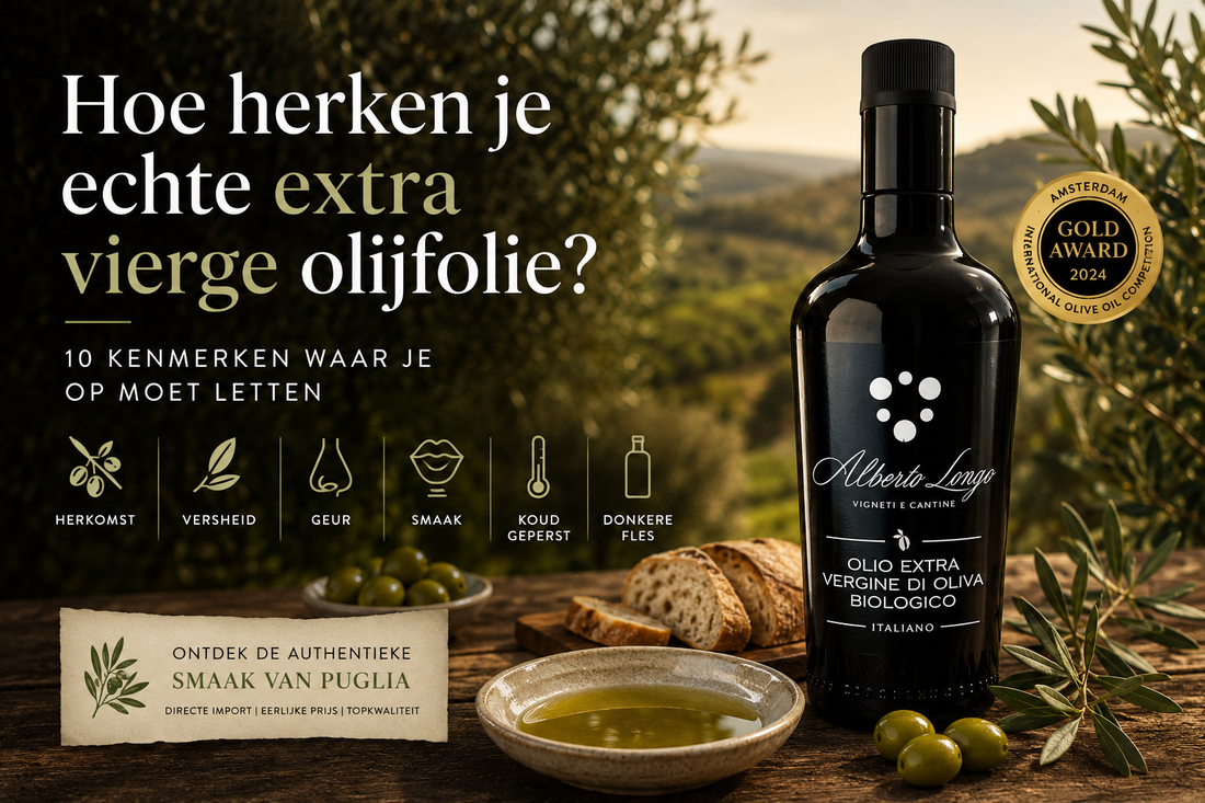 Hoe herken je echte extra vierge olijfolie? 10 kenmerken waar je op moet letten